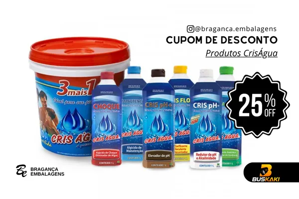 25% OFF na linha CrisÁgua Piscinas! Água tratada com máxima economia.
